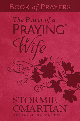 The Power of a Praying Wife Book of Prayers (Milano Softone) - Stormie Omartian