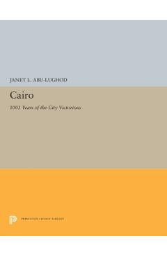 Coperta cărții 'Cairo: 1001 Years of the City Victorious - Janet L. Abu-lughod'
