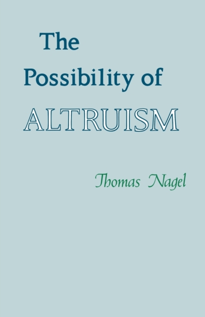 The Possibility of Altruism - Thomas Nagel