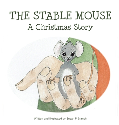 The Stable Mouse - A Christmas Story - Susan P. Branch