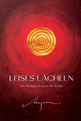 Leises Lächeln: Die Heiligen Lehren der Liebe - Mirjam