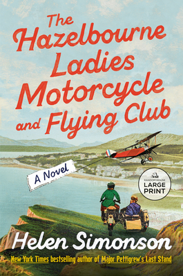 The Hazelbourne Ladies Motorcycle and Flying Club - Helen Simonson