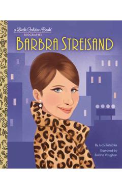 Barbra Streisand: A Little Golden Book Biography - Judy Katschke