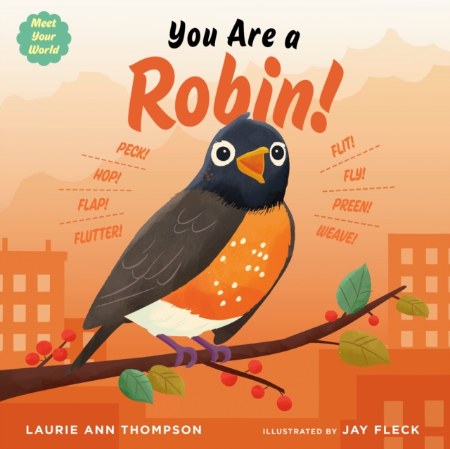 You Are a Robin! - Laurie Ann Thompson