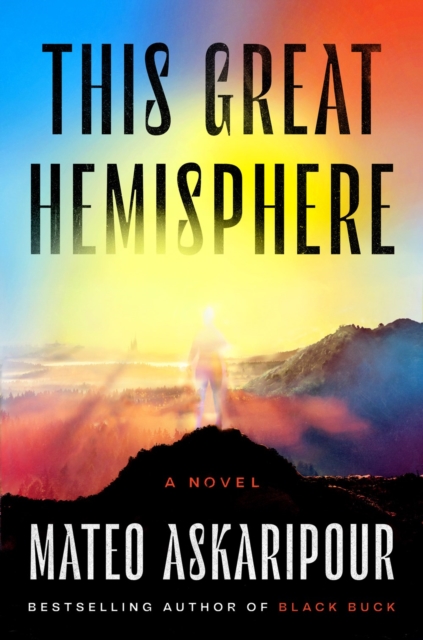 This Great Hemisphere - Mateo Askaripour