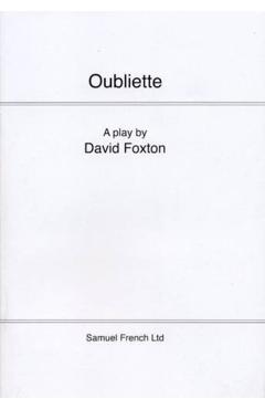 Coperta cărții 'Oubliette: A Play - David Foxton'