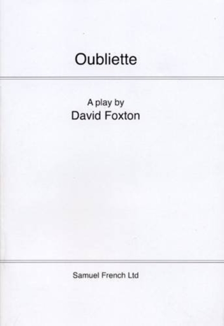 Oubliette: A Play - David Foxton