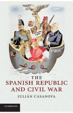 Coperta cărții 'The Spanish Republic and Civil War - Julián Casanova'