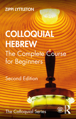 Colloquial Hebrew: The Complete Course for Beginners - Zippi Lyttleton