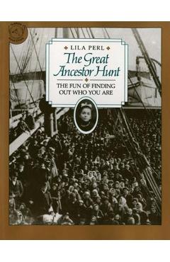 Coperta cărții 'The Great Ancestor Hunt: The Fun of Finding Out Who You Are - Lila Perl Yerkow'