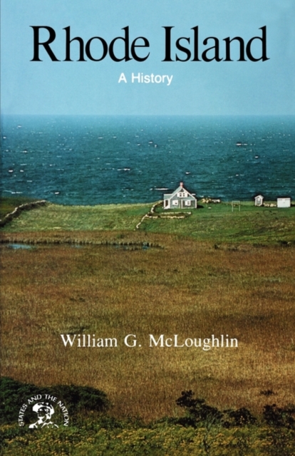 Rhode Island: A History - William G. Mcloughlin