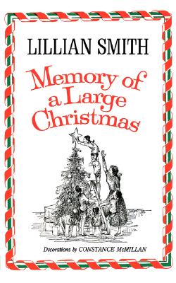 Memory of a Large Christmas - Lillian Smith