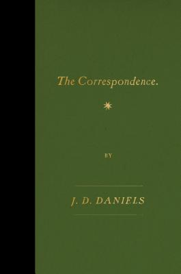 The Correspondence - J. D. Daniels