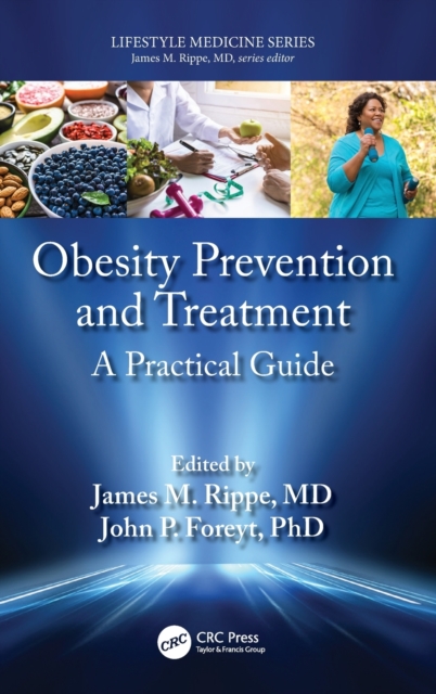 Obesity Prevention and Treatment: A Practical Guide - James M. Rippe