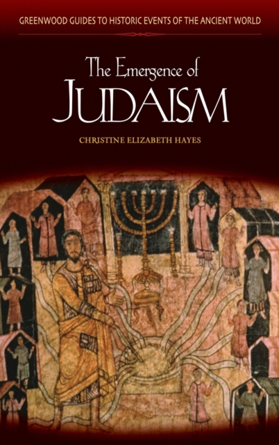 The Emergence of Judaism - Christine Elizabeth Hayes