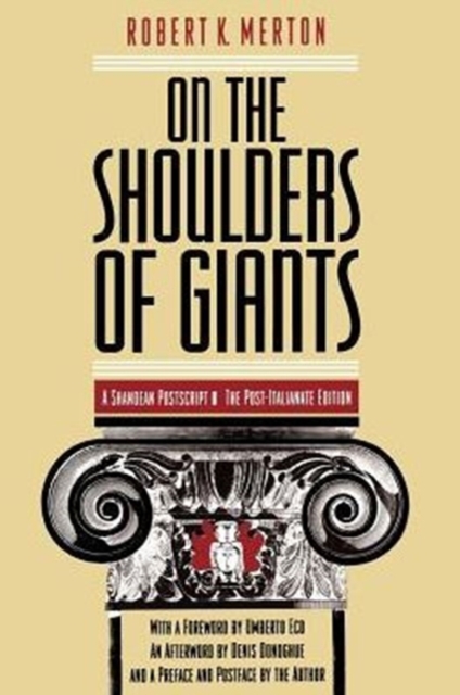 On the Shoulders of Giants: The Post-Italianate Edition - Robert K. Merton