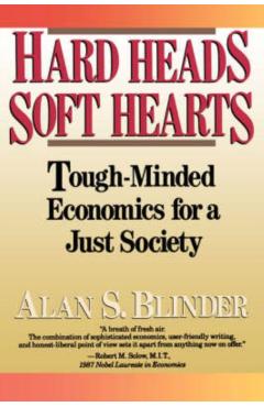 Coperta cărții 'Hard Heads, Soft Hearts: Tough-Minded Economics for a Just Society - Alan S. Blinder'