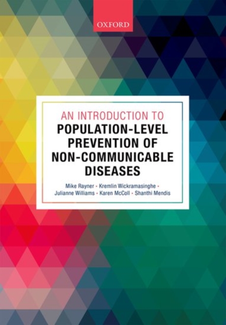 An Introduction to Population-Level Prevention of Non-Communicable Diseases - Mike Rayner