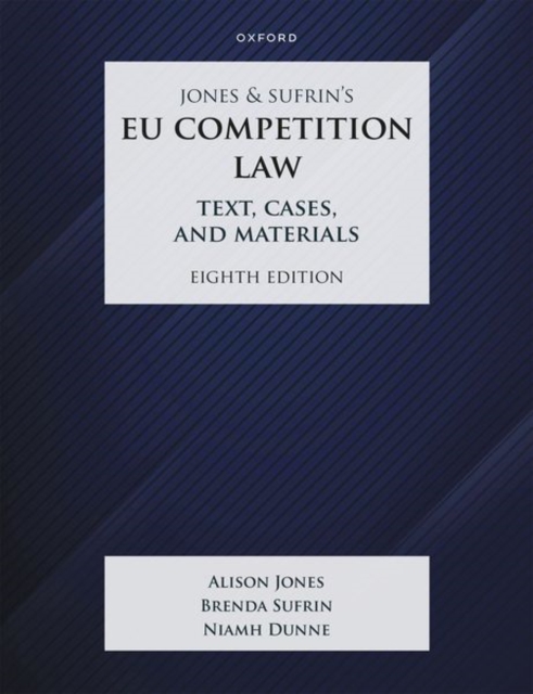 Jones and Sufrins Eu Competition Law 8th Edition - Sufrin