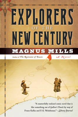 Explorers of the New Century - Magnus Mills