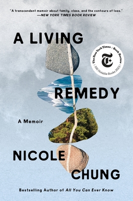 A Living Remedy: A Memoir - Nicole Chung