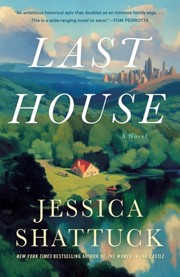 Last House - Jessica Shattuck