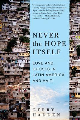 Never the Hope Itself - Gerry Hadden