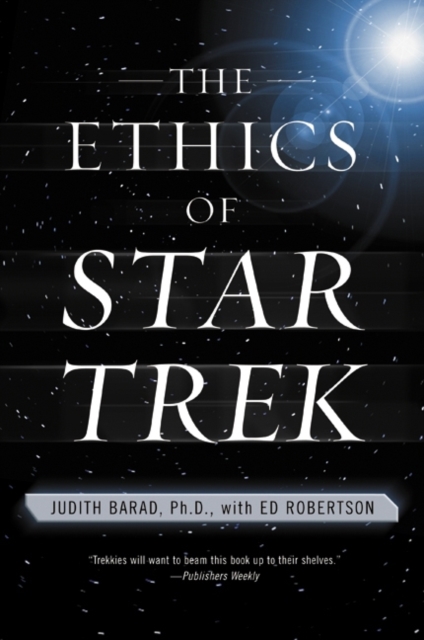 The Ethics of Star Trek - Judith Barad