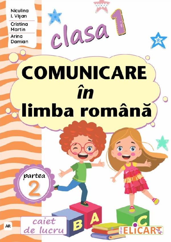Comunicare in limba romana - Clasa 1 Partea 2 - Caiet (AR) - Niculina I. Visan, Cristina Martin, Arina Damian