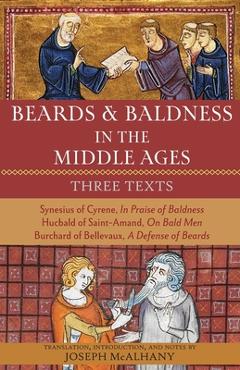 Coperta cărții 'Beards & Baldness in the Middle Ages: Three Texts - Joseph Mcalhany'