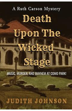 Coperta cărții 'Death Upon the Wicked Stage - Judith A. Johnson'