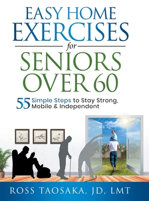Easy Home Exercises for Seniors Over 60 - Ross Taosaka
