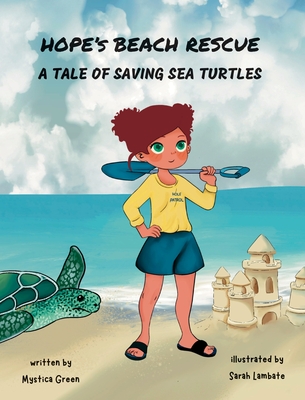 Hope's Beach Rescue: A Tale of Saving Sea Turtles - Mystica Green
