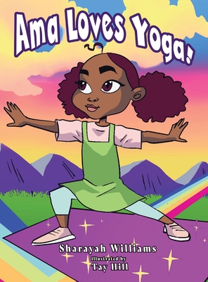 Ama Loves Yoga! - Sharayah Williams