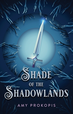Shade of the Shadowlands - Amy Prokopis