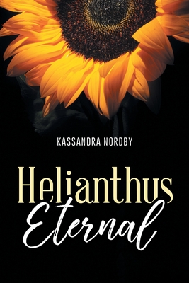 Coperta cărții 'Helianthus Eternal - Kassandra Nordby'