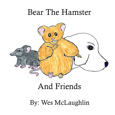 Coperta cărții 'Bear The Hamster - Wes Mclaughlin'