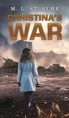 Christina's War - M. L. St Sure