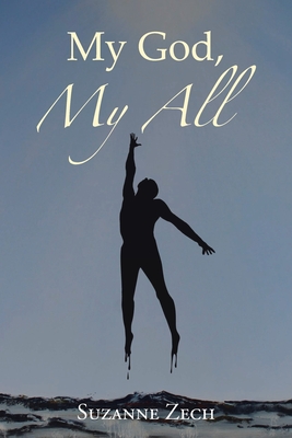 Coperta cărții 'My God, My All - Suzanne Zech'
