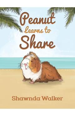 Coperta cărții 'Peanut Learns to Share - Shawnda Walker'