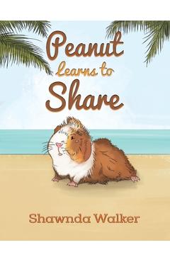 Poza produsului Peanut Learns to Share - Shawnda Walker