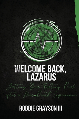 Welcome Back, Lazarus - Robbie Grayson