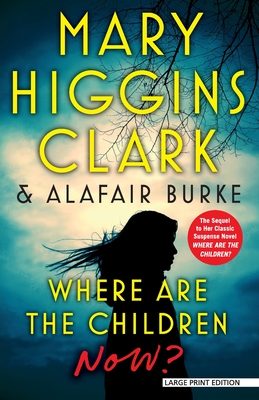 Where Are the Children Now? - Mary Higgins Clark