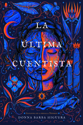 La Última Cuentista (the Last Cuentista) - Donna Barba Higuera