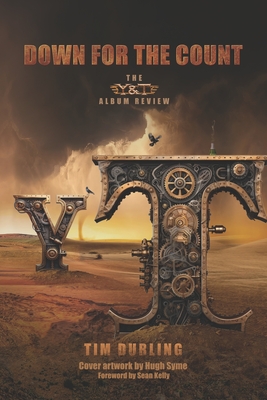Down for the Count: The Y&T Album Review - Martin Popoff