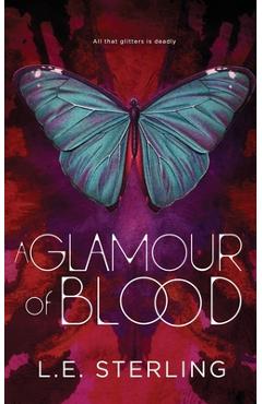 Poza produsului A Glamour of Blood - L. E. Sterling