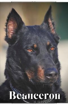 Coperta cărții 'Beauceron: Dog breed overview and guide - Nina Pustova'