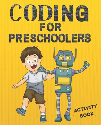 Coding for preschoolers: Activity book - Kat Barron