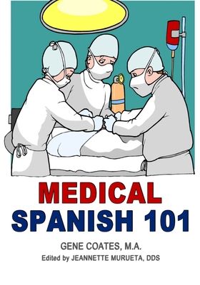 Medical Spanish 101 - Jeannette Murueta