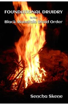 Coperta cărții 'Foundational Druidry in the Black Mountain Druid Order - Sencha Skene'